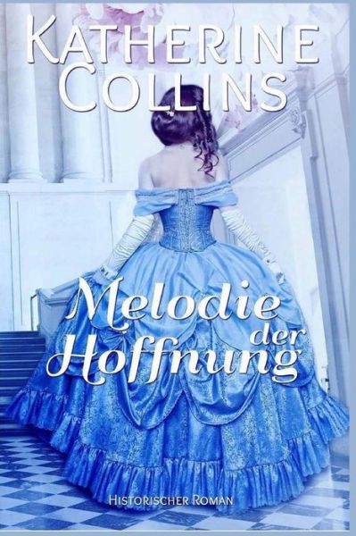 Cover for Katherine Collins · Melodie Der Hoffnung (Paperback Book) (2015)