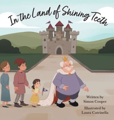 In the Land of Shining Teeth - Simon Cooper - Bücher - FriesenPress - 9781525542978 - 15. Dezember 2020