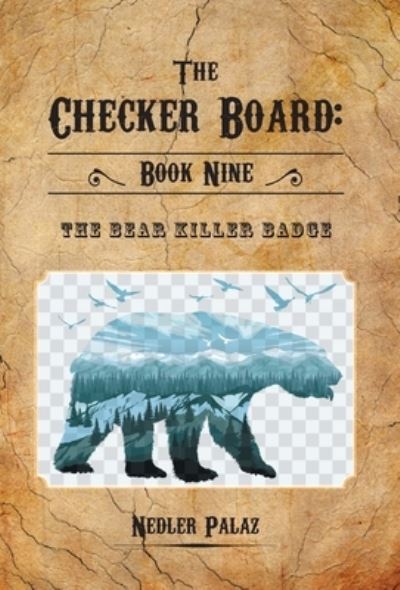 Cover for Nedler Palaz · The Bear Killer Badge (Hardcover Book) (2021)