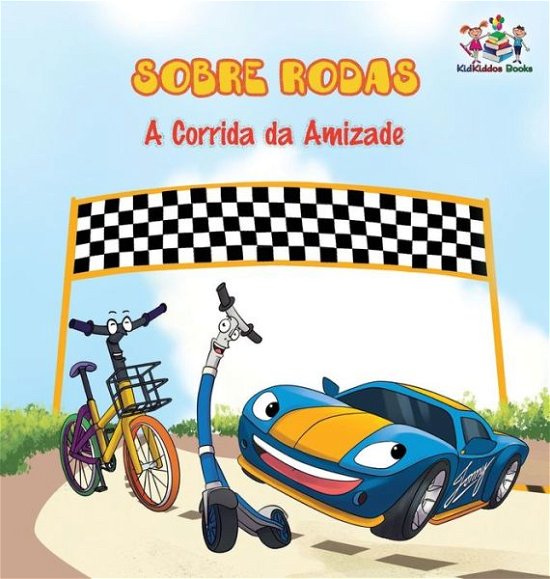 Cover for Inna Nusinsky · Sobre Rodas-A Corrida da Amizade (Portuguese Children's Book) (Hardcover Book) (2018)