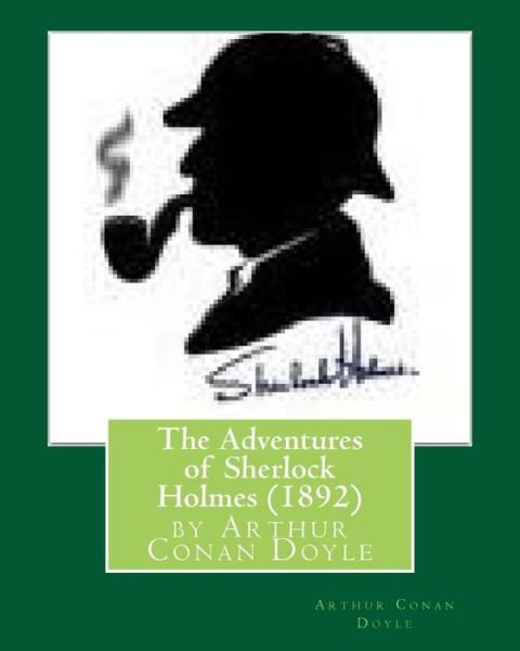 Cover for Sir Arthur Conan Doyle · The Adventures of Sherlock Holmes (1892), by Arthur Conan Doyle (Paperback Book) (2016)