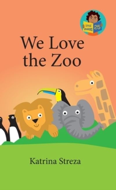 Cover for Katrina Streza · We Love the Zoo (Book) (2023)