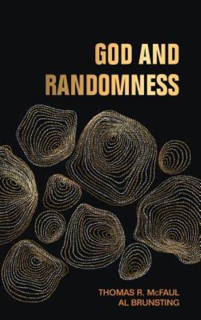God and Randomness - Thomas R. McFaul - Livros - Wipf & Stock Publishers - 9781532638978 - 1 de dezembro de 2017