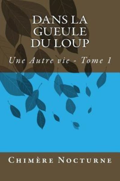 Cover for Chimere Nocturne · Dans la gueule du Loup (Paperback Book) (2016)