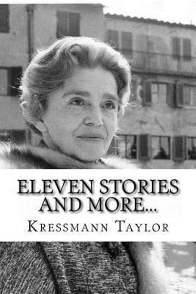 Cover for Kathrine Kressmann Taylor · ELEVEN STORIES and More... (Paperback Book) (2017)