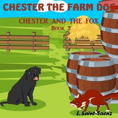 Cover for L Saint-Saenz · Chester The Farm Dog (Paperback Book) (2016)