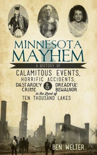 Cover for Ben Welter · Minnesota Mayhem (Inbunden Bok) (2012)