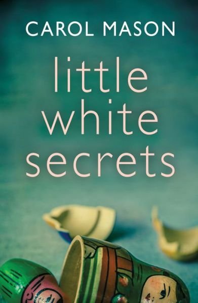 Cover for Carol Mason · Little White Secrets (Pocketbok) (2020)