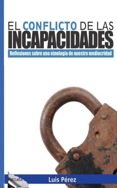 Cover for Luis Perez · El conflicto de las incapacidades (Paperback Book) (2017)