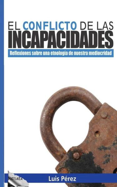Cover for Luis Perez · El conflicto de las incapacidades (Pocketbok) (2017)