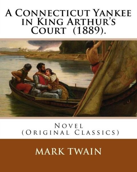 Cover for Mark Twain · A Connecticut Yankee in King Arthur's Court (1889). By (Paperback Book) (2017)