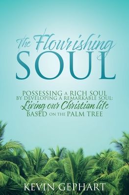 Cover for Kevin Gephart · The Flourishing Soul (Paperback Book) (2019)