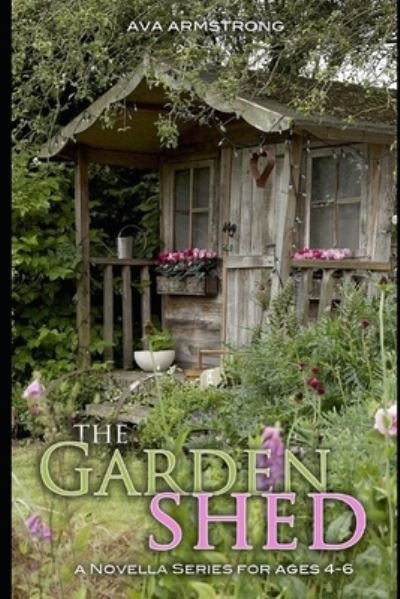 Cover for Ava Armstrong · The Garden Shed (Paperback Bog) (2017)