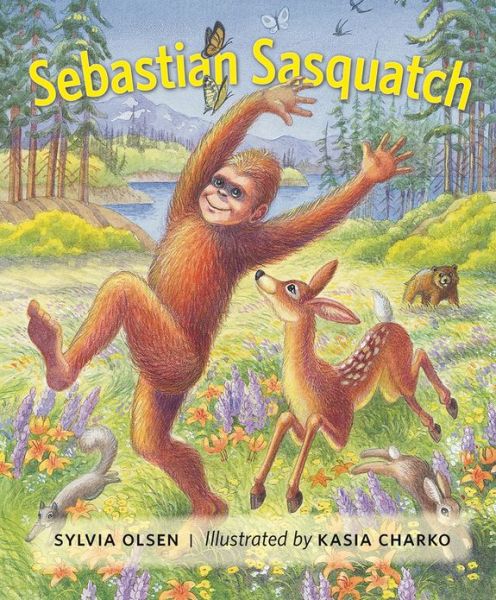 Sebastian Sasquatch - Sylvia Olsen - Książki - Sono Nis Press - 9781550391978 - 1 marca 2013