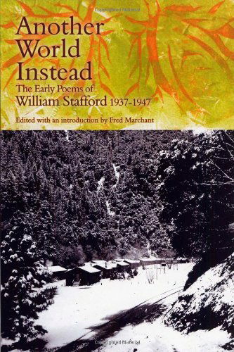 Cover for William Stafford · Another World Instead: the Early Poems of William Stafford, 1937-1947 (Hardcover Book) (2008)