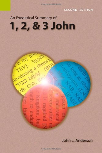 Cover for John L Anderson · An Exegetical Summary of 1, 2, and 3 John, 2nd Edition (Paperback Book) [2nd edition] (2008)