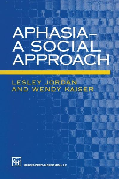 Cover for Lesley Jordan · Aphasia — A Social Approach (Taschenbuch) [1996 edition] (1996)