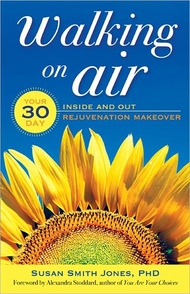 Cover for Jones, Susan Smith (Susan Smith Jones) · Walking on Air: Your 30-Day Inside and out Rejuvenation Makeover (Paperback Book) (2011)