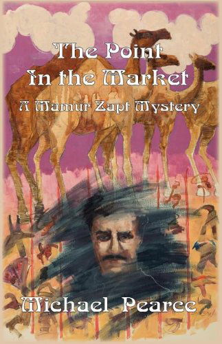 Cover for Michael Pearce · The Point in the Market: a Mamur Zapt Mystery (Mamur Zapt Mysteries) (Paperback Book) (2011)