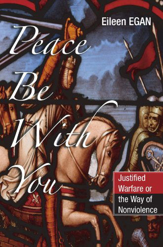 Cover for Eileen Egan · Peace Be with You: Justified Warfare or the Way of Nonviolence (Paperback Bog) (2004)