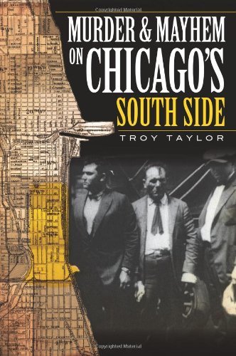 Cover for Troy Taylor · Murder and Mayhem on Chicago's South Side (Il) (Murder &amp; Mayhem) (Paperback Book) (2009)