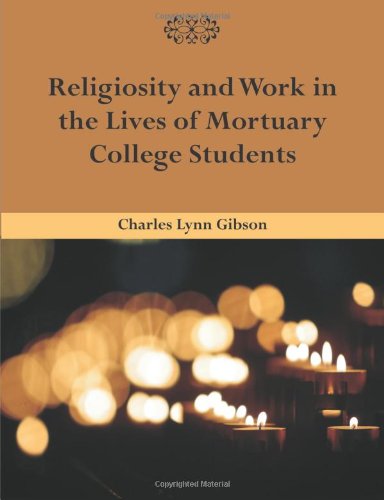 Cover for Charles Lynn Gibson · Religiosity and Work in the Lives of Mortuary College Students (Taschenbuch) (2009)