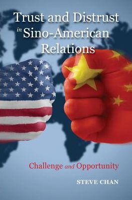 Cover for Steve Chan · Trust and Distrust in Sino-American Relations (Paperback Book) (2017)