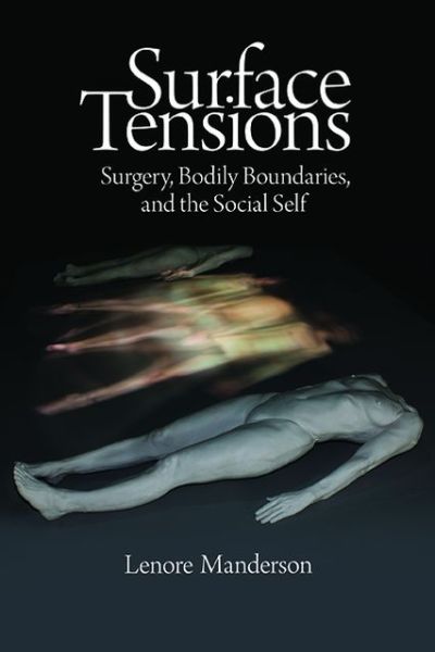 Cover for Lenore Manderson · Surface Tensions: Surgery, Bodily Boundaries, and the Social Self (Hardcover Book) (2011)