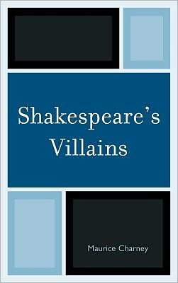 Cover for Maurice Charney · Shakespeare's Villains (Hardcover Book) (2011)