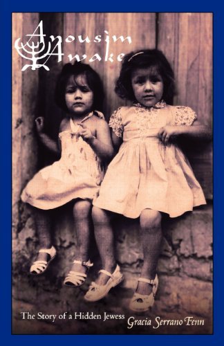 Cover for Gracia Serrano Fenn · Anousim Awake! the Story of a Hidden Jewess. (Paperback Book) (2012)