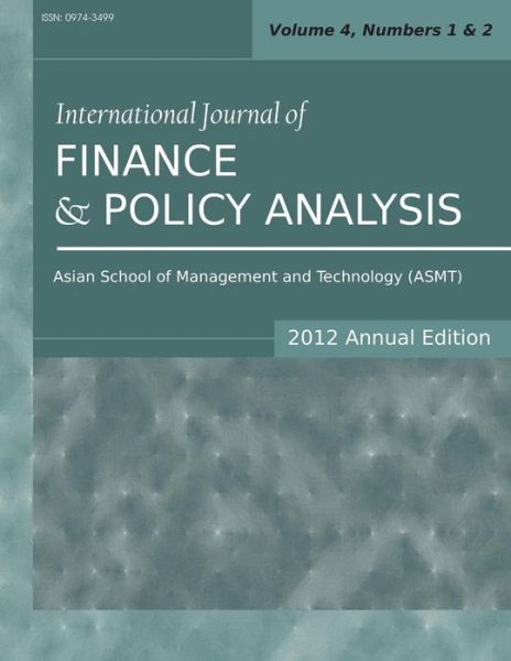 Cover for Siddhartha Sarkar · International Journal of Finance and Policy Analysis (2012 Annual Edition): Vol.4, Nos.1 &amp; 2 (Paperback Book) (2013)