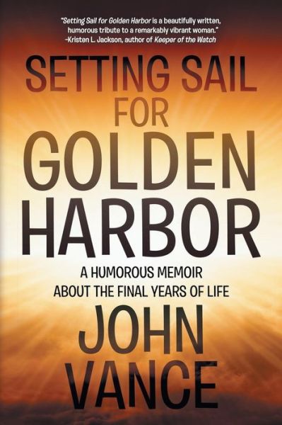 Cover for John Vance · Setting Sail for Golden Harbor (Paperback Bog) (2018)