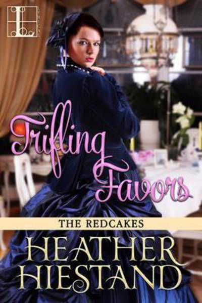 Cover for Heather Hiestand · Trifling Favors (Paperback Book) (2016)