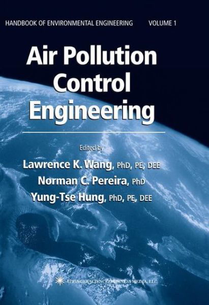 Cover for Lawrence K Wang · Air Pollution Control Engineering - Handbook of Environmental Engineering (Taschenbuch) [Softcover reprint of hardcover 1st ed. 2004 edition] (2010)