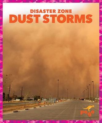 Dust Storms - Disaster Zone - Vanessa Black - Książki - Jump! Incorporated - 9781620313978 - 14 lutego 2019