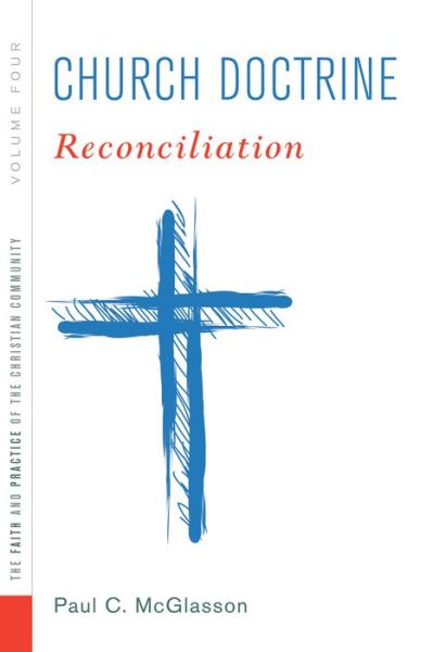 Cover for Paul C. McGlasson · Church Doctrine, Volume 4 (Buch) (2017)