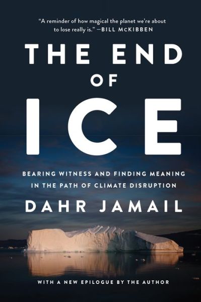 Cover for Dahr Jamail · The End Of Ice (Paperback Bog) (2020)