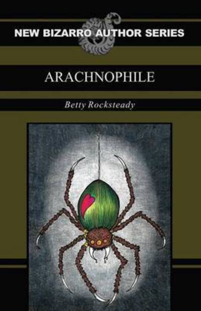 Cover for Betty Rocksteady · Arachnophile (Pocketbok) (2015)