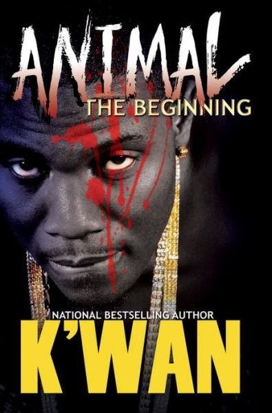 Cover for K'wan · Animal: The Beginning (Paperback Book) (2016)