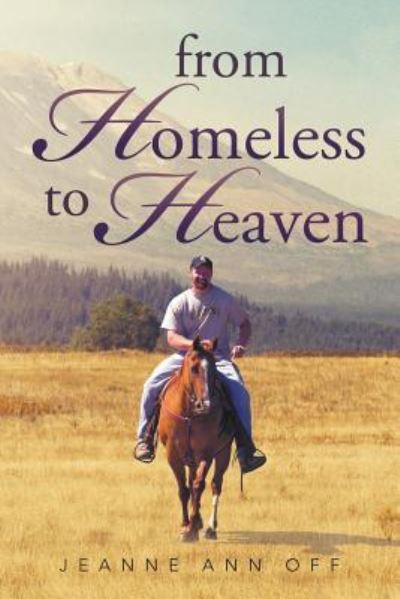 Cover for Jeanne Ann Off · From Homeless to Heaven (Pocketbok) (2017)