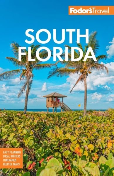 Cover for Fodor's Travel Guides · Fodor's South Florida: with Miami, Fort Lauderdale &amp; the Keys - Full-color Travel Guide (Paperback Book) (2021)