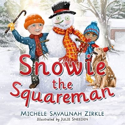 Cover for Michele Savaunah Zirkle · Snowie the Squareman (Book) (2022)