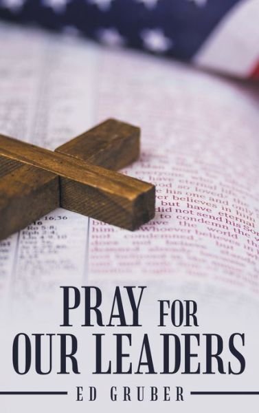 Cover for Ed Gruber · Pray for Our Leaders (Hardcover Book) (2021)