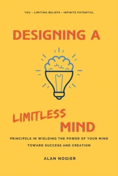 Cover for Alan Nogier · Designing a Limitless Mind (Book) (2022)