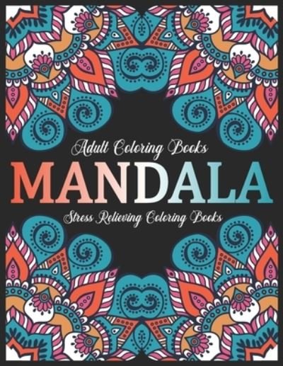 Cover for Eileen A Dunlap · Adult Coloring Books Mandala (Paperback Bog) (2019)