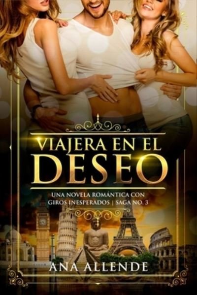 Cover for Ana Allende · Viajera En El Deseo (Libro No. 3) (Paperback Book) (2019)
