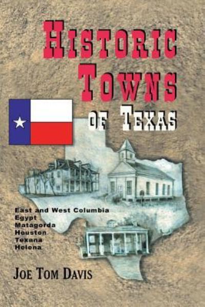 Cover for Joe Tom Davis · Historic Towns of Texas - Volume 1 (Taschenbuch) (2017)