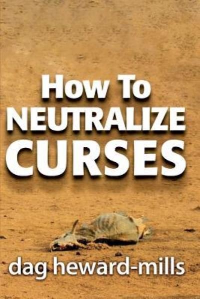 Cover for Dag Heward-Mills · How to Neutralize Curses (Paperback Bog) (2017)