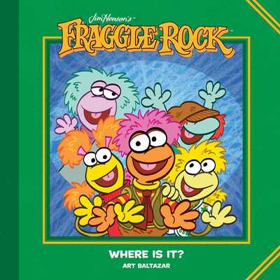 Cover for Art Baltazar · Jim Henson's Fraggle Rock: Where Is It? - Fraggle Rock (Gebundenes Buch) (2019)