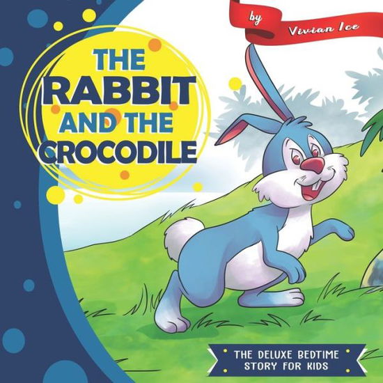 Cover for Vivian Ice · The Rabbit and the Crocodile (Paperback Book) (2019)